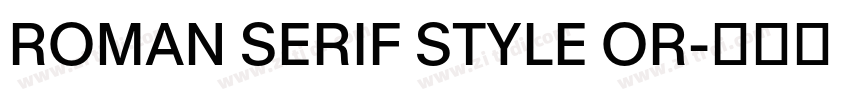 ROMAN SERIF STYLE OR字体转换